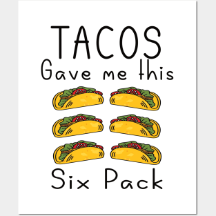 Tacos gave me this six pack Posters and Art